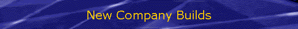 New Company Builds