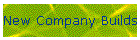 New Company Builds